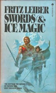 Fritz Leiber's Fafhrd and the Gray Mouser, again, in Swords and Ice Magic