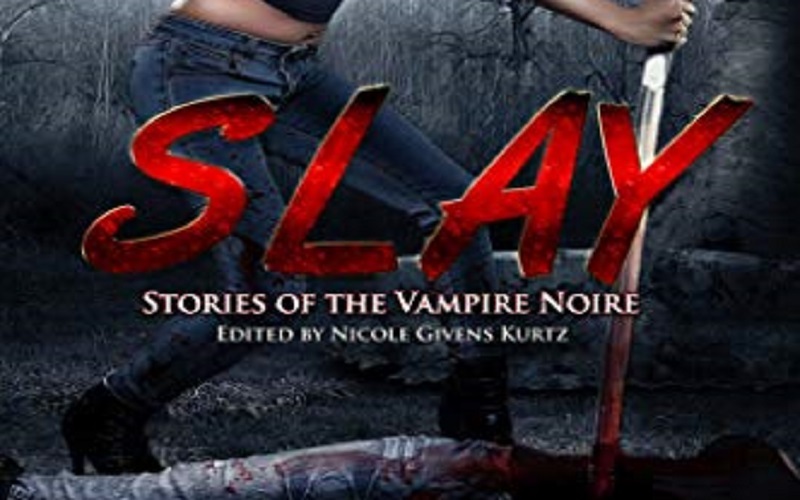 SLAY: Stories of the Vampire Noire