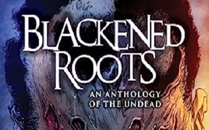 Blackened Roots